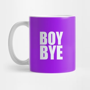 Boy Bye Mug